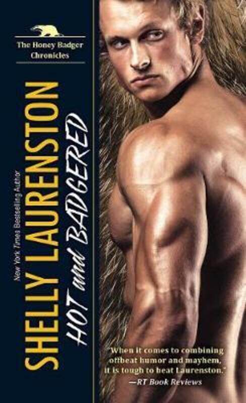 

Hot and Badgered.paperback,By :Shelly Laurenston
