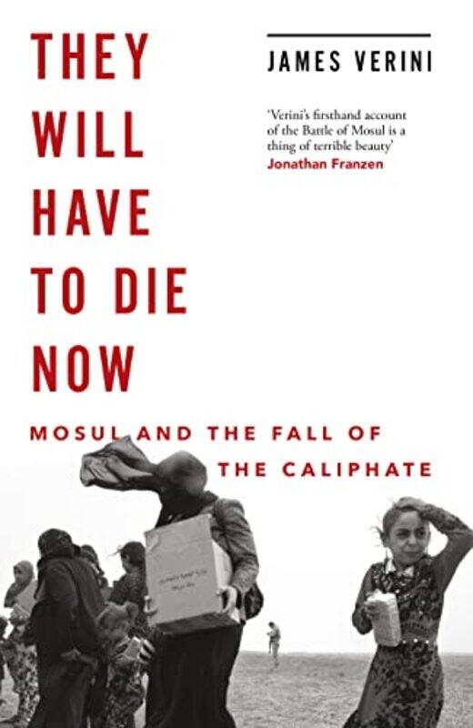 

They Will Have to Die Now by James Verini-Hardcover