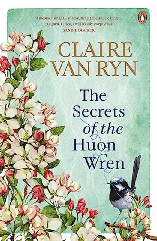 

The Secrets of the Huon Wren by Claire van Ryn-Paperback