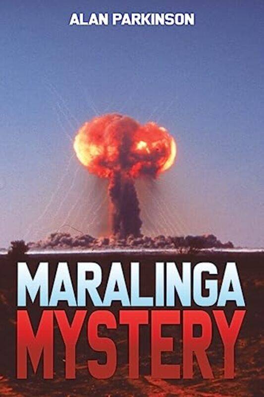 

Maralinga Mystery by Alan Parkinson-Paperback