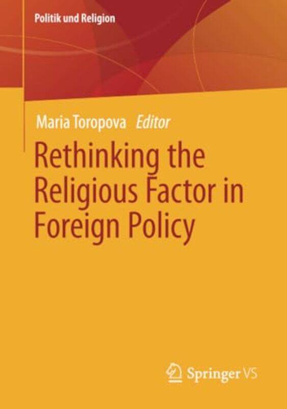 

Rethinking the Religious Factor in Foreign Policy by Maria Toropova-Paperback