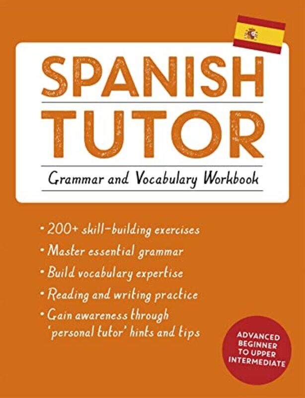 

Spanish Tutor Grammar and Vocabulary Workbook Learn Spanish with Teach Yourself by Rodney Ansell-Paperback