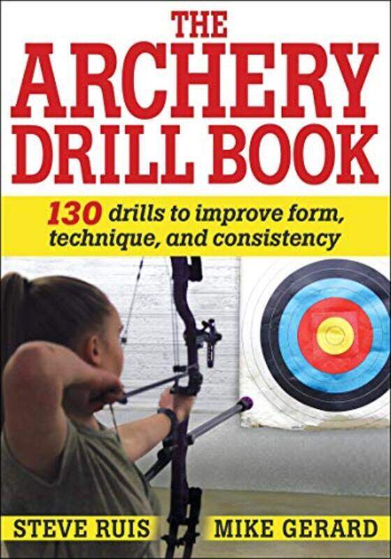 

The Archery Drill Book , Paperback by Steve Ruis