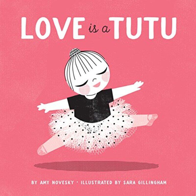 

Love Is a Tutu,Hardcover by Novesky, Amy - Gillingham, Sara