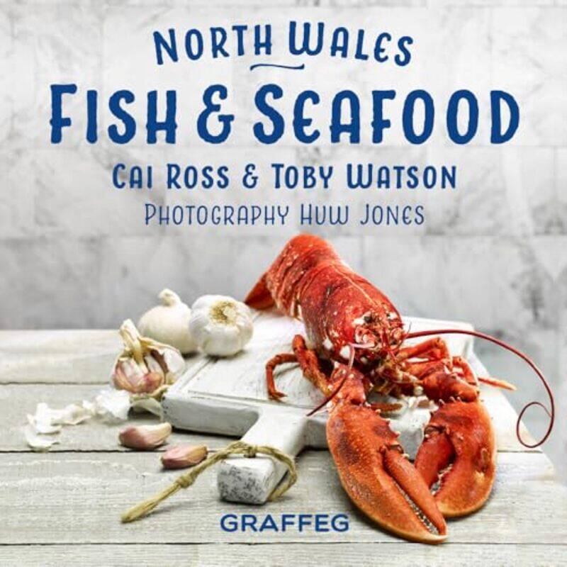 

North Wales Cookbook: Fish and Seafood by Gilli Davies -Hardcover