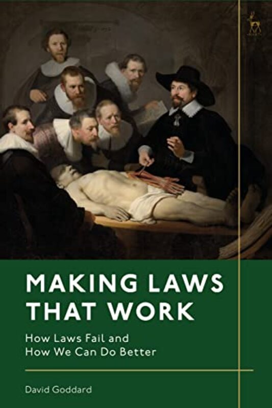 Making Laws That Work by David Court of Appeal, New Zealand Goddard-Paperback