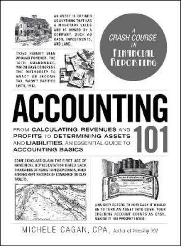 

Accounting 101: From Calculating Revenues and Profits to Determining Assets and Liabilities, an Esse.paperback,By :Michele Cagan