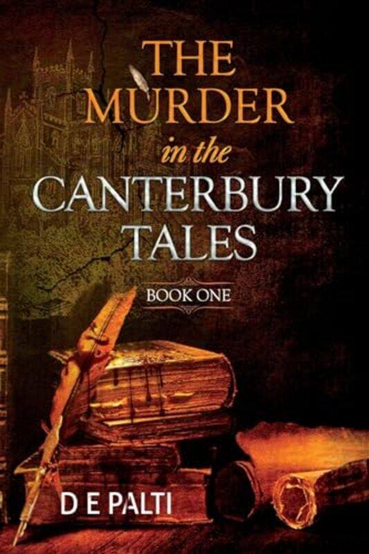 

The Murder in the Canterbury Tales Book One by D E Palti-Paperback