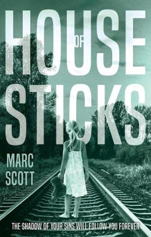 

House Of Sticks by Marc Scott-Paperback