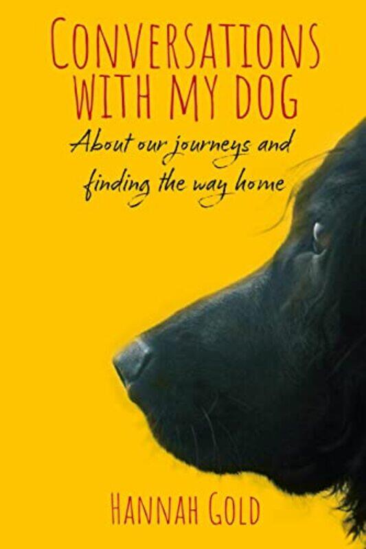 

Conversations With My Dog by Hannah Gold-Hardcover