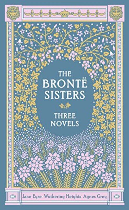 

The Bronte Sisters Barnes and Noble Collectible Editions by Emily BronteAnne BronteCharlotte Bronte-Hardcover