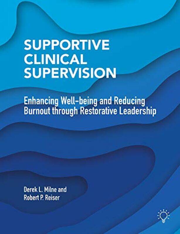 

Supportive Clinical Supervision by Derek L MilneRobert P Reiser-Paperback