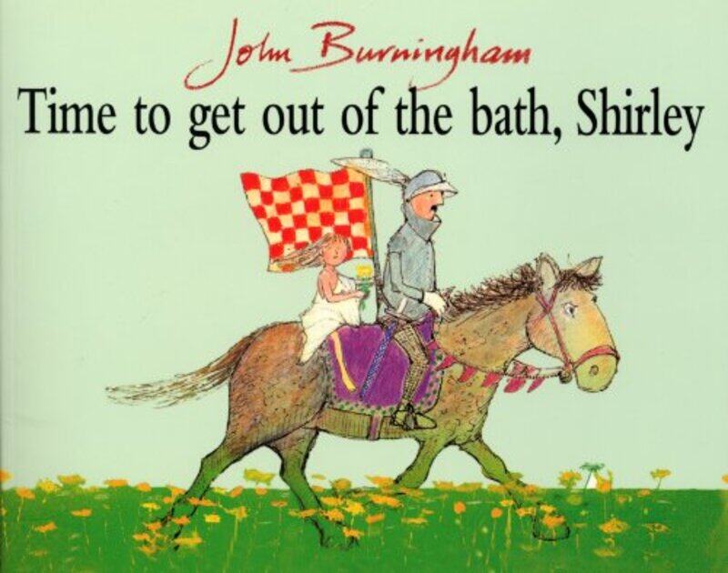 

Time To Get Out Of The Bath Shirley by John Burningham-Paperback