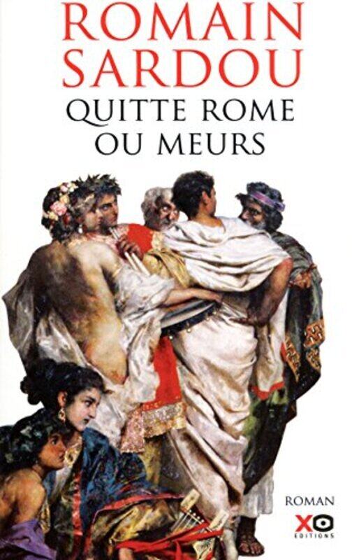 

Quitte Rome ou meurs,Paperback,By:Romain Sardou