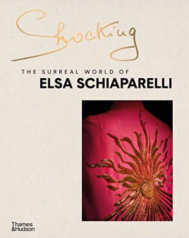 

Shocking The Surreal World Of Elsa Schiaparelli By Marie-Sophie Carron de la Carri+ re Hardcover