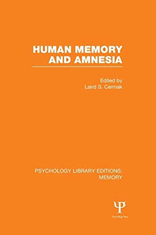 

Human Memory And Amnesia Ple Memory by Laird Cermak-Paperback