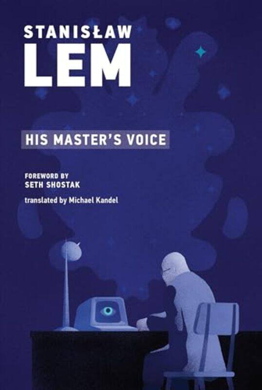 

His Masters Voice by Stanislaw LemMichael Translator Polish to English Kandel-Paperback