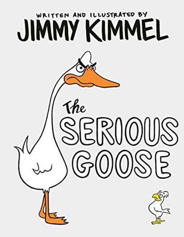 

The Serious Goose , Hardcover by Kimmel Jimmy
