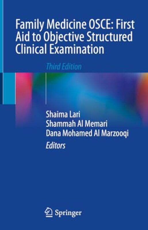 

Family Medicine Osce First Aid To Objective Structured Clinical Examination By Lari, Shaima Abbas - Al Memari, Shammah - Al Marzooqi, Dana Mohamed - H