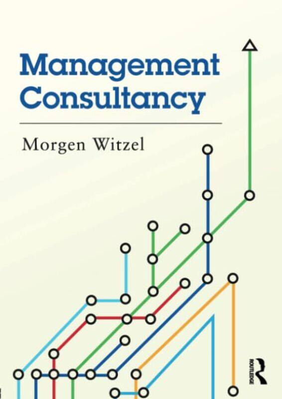 

Management Consultancy by Morgen (University of Exeter, UK) Witzel-Paperback