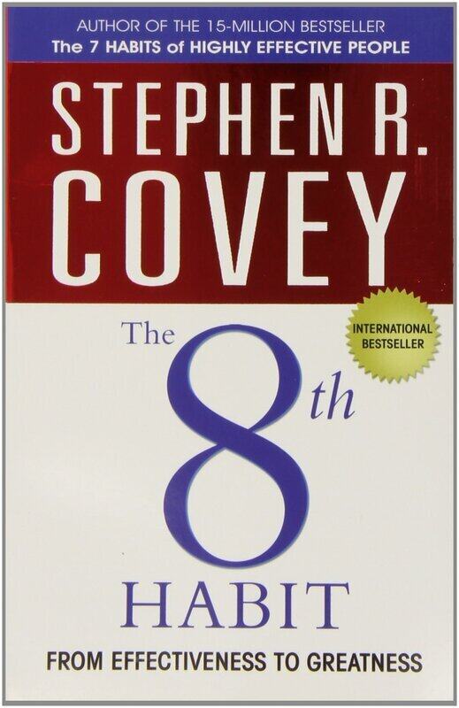 

The 8th Habit: From Effectiveness to Greatness, Paperback Book, By: Stephen R. Covey