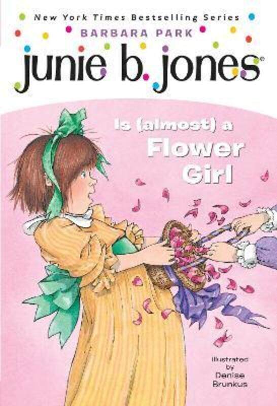 

^(C)^(OP) Junie B. Jones is (almost) a Flower Girl