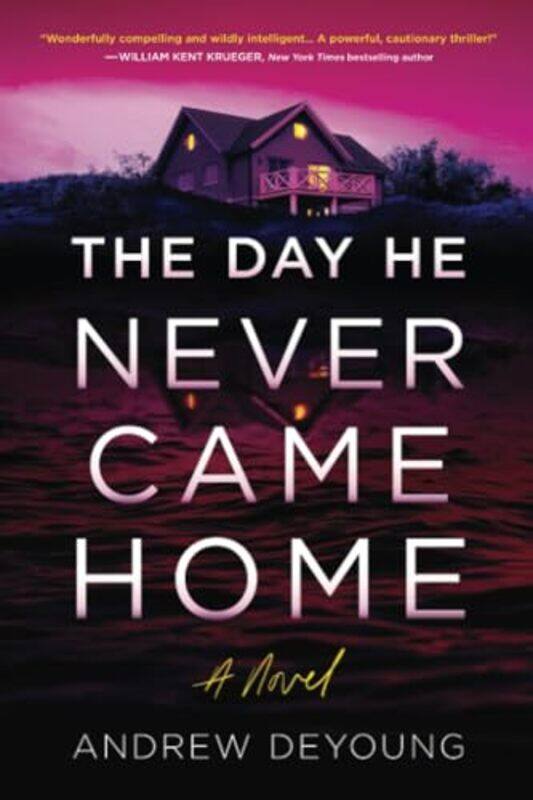 

The Day He Never Came Home by Andrew DeYoung-Paperback