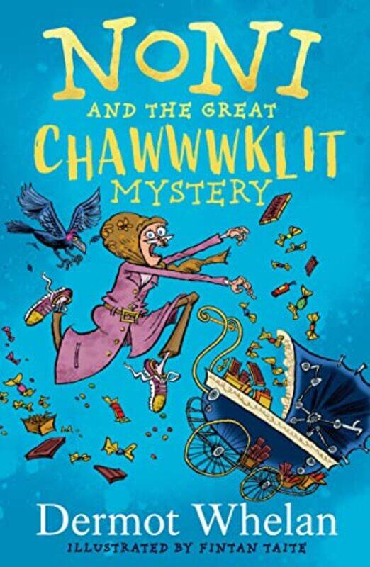 

Noni and the Great Chawwwklit Mystery by Dermot Whelan-Hardcover