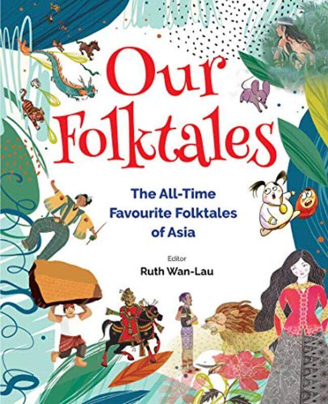 

Our Folktales The Alltime Favourite Folktales From Asia by Jennifer Crouch-Paperback
