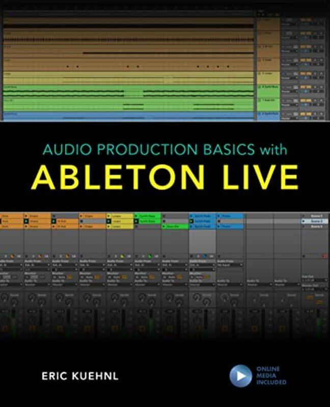 

Audio Production Basics With Ableton Live by Eric Kuehnl-Paperback