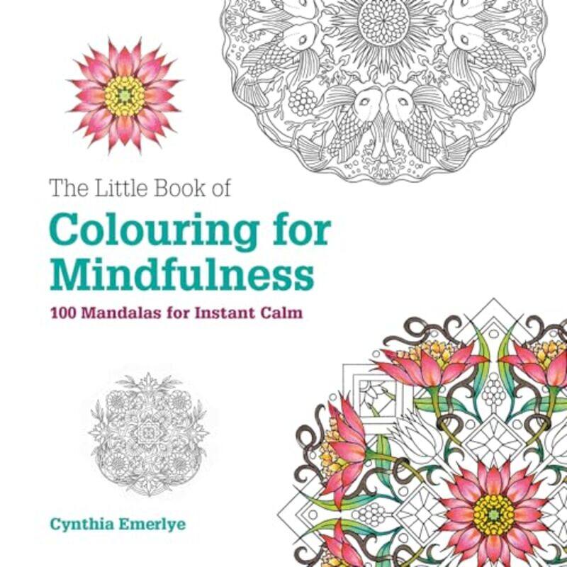 

The Little Book Of Colouring For Mindfulness by Cynthia Emerlye-Paperback