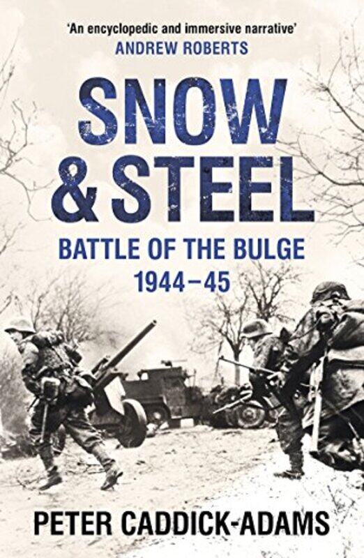 

Snow and Steel by Prof Peter, TD, VR, BA Hons, PhD, FRHistS, FRGS, KJ Caddick-Adams-Paperback