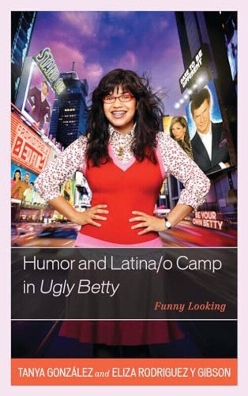 

Humor and Latinao Camp in Ugly Betty by Scott NicholsonLiz Cable-Hardcover