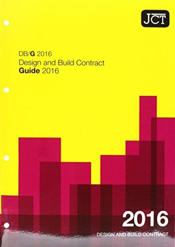 

JCT Design and Build Contract Guide 2016 DBG -Paperback