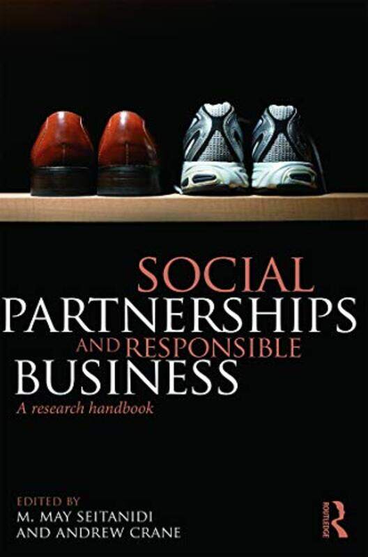 

Social Partnerships And Responsible Business by M May SeitanidiAndrew (York University, Canada) Crane-Paperback