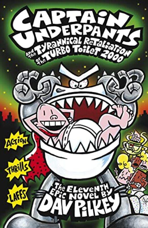 

Captain Underpants and the Tyrannical Retaliation of the Turbo Toilet 2000 by Dav Pilkey-Paperback