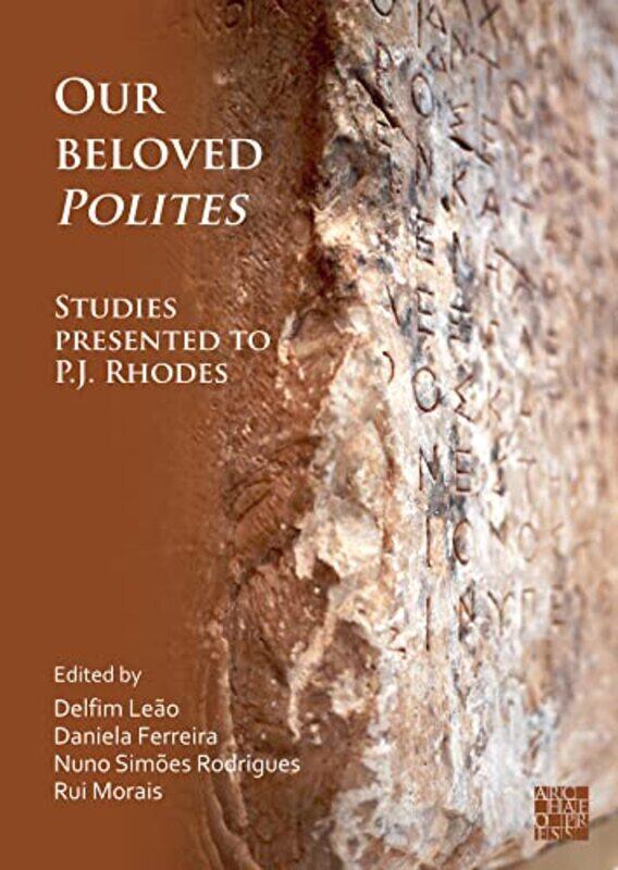 

Our Beloved Polites Studies presented to PJ Rhodes by Stoyan Stoyanov-Paperback