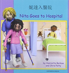 Nita Goes to Hospital in Cantonese and English by Henriette BarkowChris Petty-Paperback