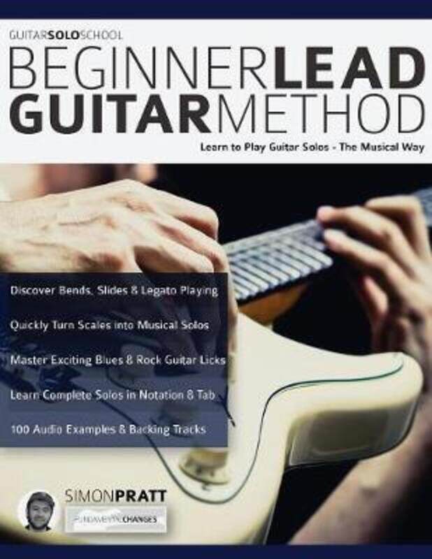 

The Beginner Lead Guitar Method,Paperback,ByPratt, Simon - Alexander, Joseph - Pettingale, Tim