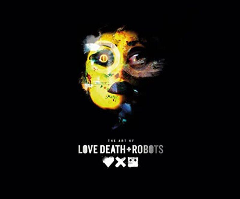 

The Art Of Love Death Robots by Zahed, Ramin-Hardcover