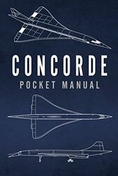 Concorde Pocket Manual by Debbie HepplewhiteRoderick HuntAlex Brychta-Hardcover