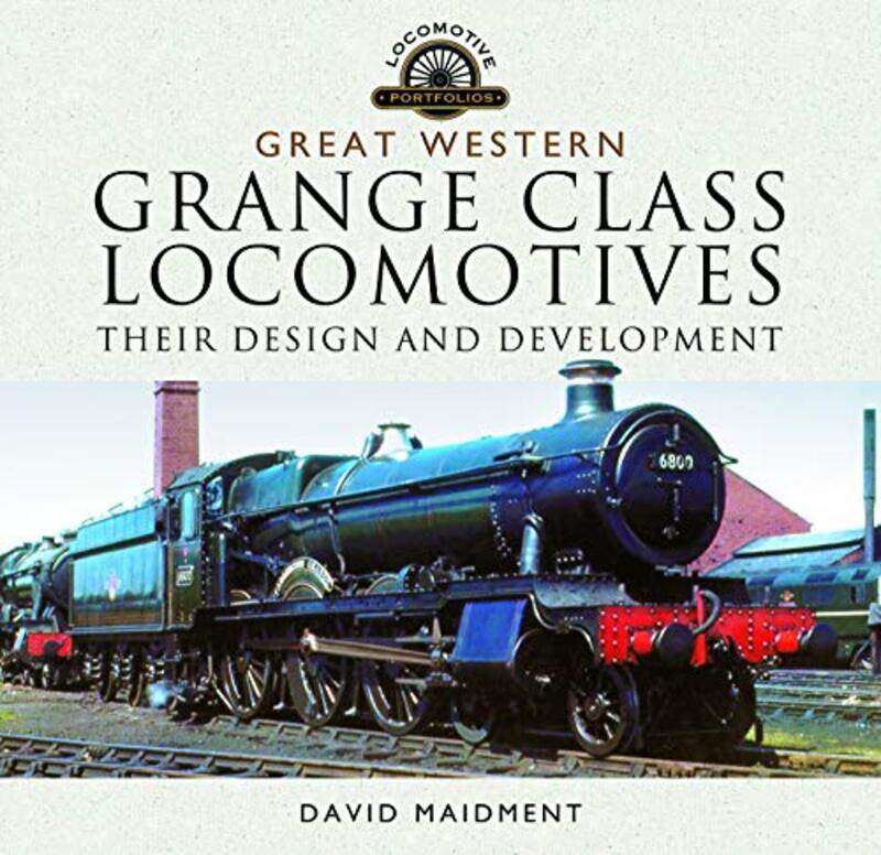 

Great Western Grange Class Locomotives by David Maidment-Hardcover
