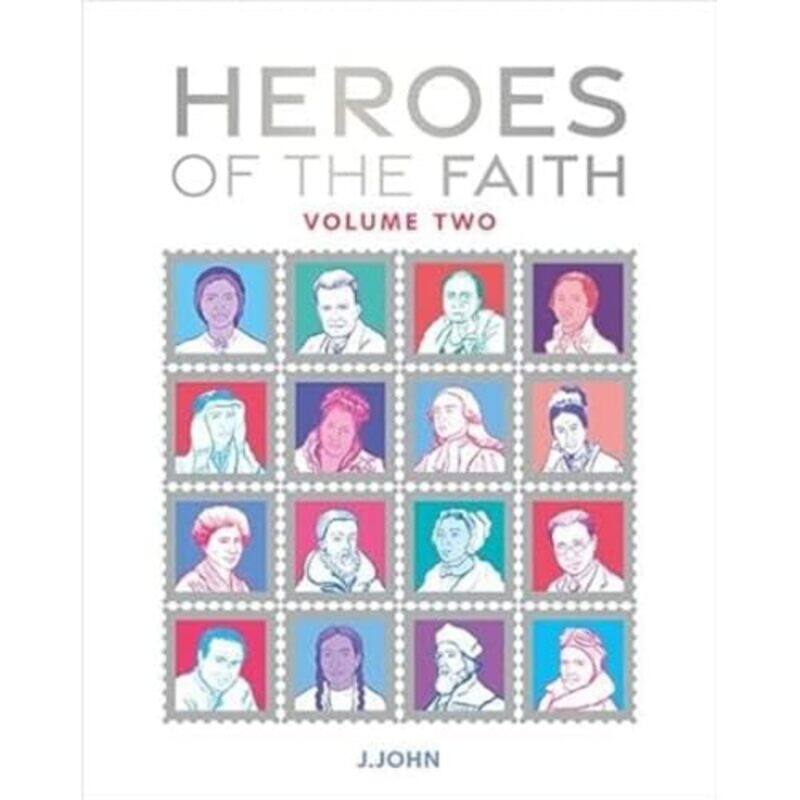 

Heroes of the Faith Volume Two by J John-Hardcover