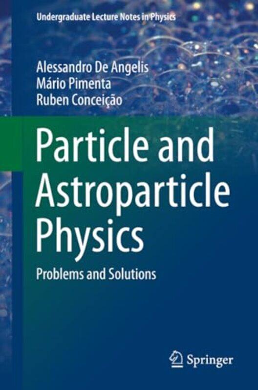 

Particle and Astroparticle Physics by Emilie Dufresne-Paperback