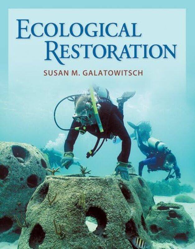 

Ecological Restoration by Susan M Galatowitsch-Hardcover