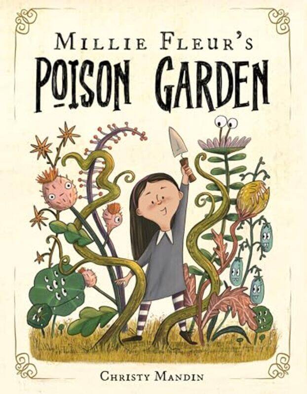 

Millie Fleurs Poison Garden by Christy Mandin-Hardcover