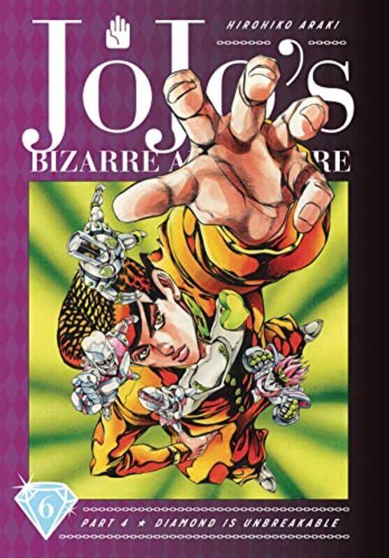 

JojoS Bizarre Adventure: Part 4 -- Diamond Is Unbreakable, Vol. 6,Hardcover by Hirohiko Araki