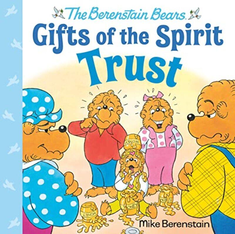 

Trust Berenstain Bears Gifts of the Spirit by Mike Berenstain-Hardcover