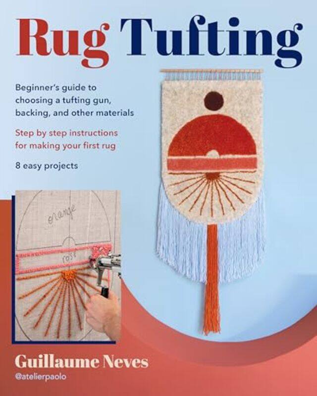 

Rug Tufting By Neves Guillaume - Paperback