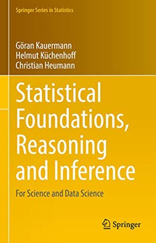 

Statistical Foundations Reasoning and Inference by Debbie Miller-Hardcover